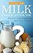 Milk: Udder Nonsense: Dairy consumption and our health (Healthy living Book 1)