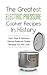 The Greatest Electric Pressure Cooker Recipes In History by Sonia Maxwell