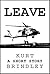 Leave: A Short Story