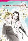 Her Royal Wedding Wish by Kako Ito