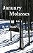 January Molasses