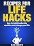 Recipes for Life Hacks: How...
