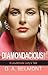 Diamondacious!: A Lauderdale Lady's Tale (D is for Diamondacious! Book 1)