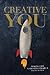 Creative You - Making Life A Creative Project