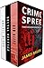 Crime Spree: Three explosiv...