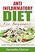 Anti Inflammatory Diet For Beginners: Quality Recipes To Heal Yourself With Food