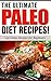The Ultimate PALEO Diet Rec...