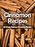Cinnamon Recipes (Recipe Top 50's #48)