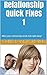 Relationship Quick Fixes 1: When your relationship needs help right away! (Relationship Quick Fix Series, self-help, strategies for fast results Book 2)