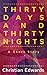 Thirty Days and Thirty Nights