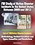 FBI Study of Active Shooter Incidents in the United States Between 2000 and 2013 - List of 160 Active Shooter Incidents, Methodology, Incident Locations and Types, Casualties and Resolutions