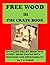 FREE WOOD III-THE CRATE BOOK by T.G. Forge
