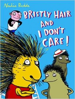 Bristly Hair and I Don't Care