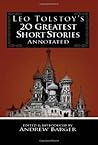Leo Tolstoy's 20 Greatest Short Stories by Leo Tolstoy