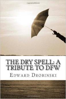 The Dry Spell: A Tribute to Dfw
