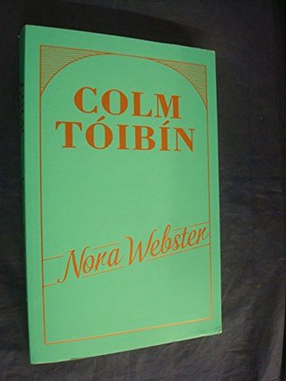 [Nora Webster] (By: Colm Toibin) [published: October, 2014] [Paperback] [Oct 02, 2014] Colm Toibin