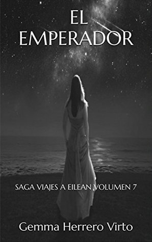 El emperador (Saga Viajes a Eilean #7)