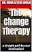 The Change Therapy: a straight path to your destination!