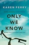Only We Know