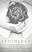 Erotology: An Erotic Anthology