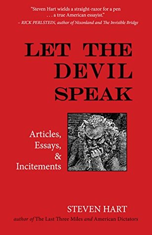 Let the Devil Speak: Articles, Essays, and Incitements