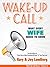 Wake-Up Call: What Every Wife Needs to Know (Wake-Up Call Series Book 2)