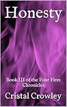 Honesty (The Four Fires Chronicles, #3)
