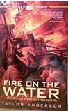 Fire on the Water: Maelstrom / Distant Thunders (Destroyermen Omnibus, #2)