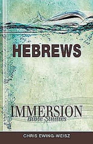Immersion Bible Studies: Hebrews (Kindle Edition)