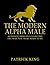 The Modern Alpha Male by Patrick King