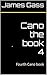 Cano the book 4: Fourth Cano book (Cano books)