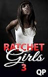 Ratchet Girls 3