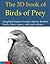 3D Book of Birds of Prey. Anaglyph images of eagles, falcons, kestrels, hawks, kites, osprey, owls and vultures.