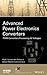 Advanced Power Electronics Converters: PWM Converters Processing AC Voltages (IEEE Press Series on Power and Energy Systems)