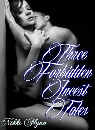Three Forbidden Incest Tales