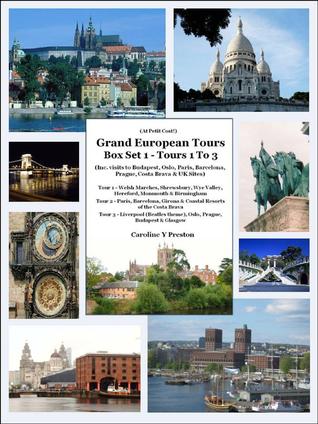 Grand European Tours Box Set 1- Tours 1 To 3 (Inc. visits to Budapest, Oslo, Paris, Barcelona, Prague, Costa Brava & UK Sites) (Grand European Tours Box Sets)