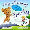 My Clumsy Sparky