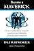 Become a Maverick: Grow Your Business Using the Unconventional Strategies of World-Class Companies
