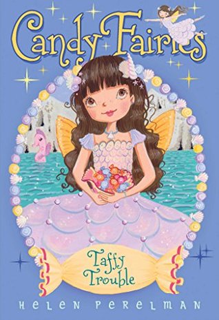 Taffy Trouble (Candy Fairies Book 16)