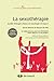 La sexothérapie: Quelle thérapie choisir en sexologie clinique ? (Carrefour des psychothérapies)