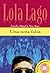 Una nota falsa, Lola Lago: Una nota falsa, Lola Lago (Spanish Edition)