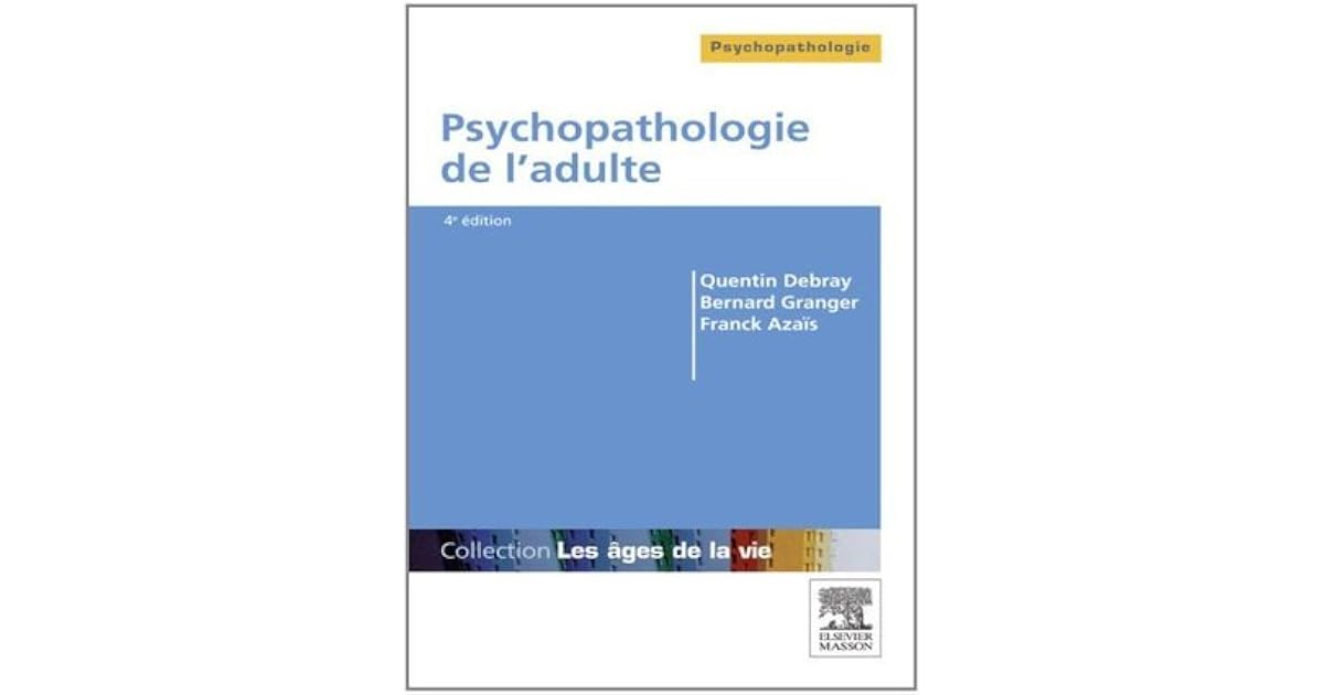 Psychopathologie de l'adulte by Quentin Debray