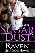Sugar Dust: Slippers and Chains, Book 1