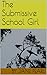 The Submissive School Girl (Discrete Assignments, #2)