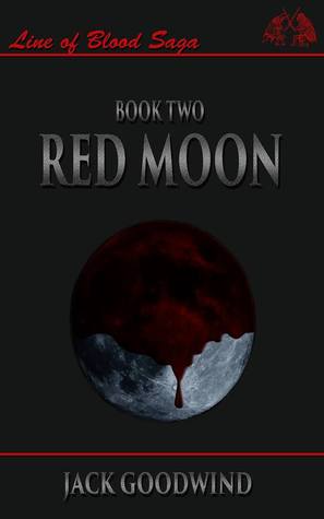 Red Moon (Line of Blood Saga, #2)