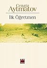 İlk Öğretmen by Chingiz Aitmatov