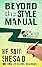 He Said, She Said: Writing Effective Dialogue (Beyond the Style Manual Book 3)
