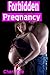Forbidden Pregnancy: Taboo ...
