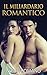 Serie del Miliardario #4: Il Miliardario Romantico (Italian Edition)
