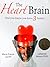 The Heart Brain: Did You Know You Have 3 Brains?